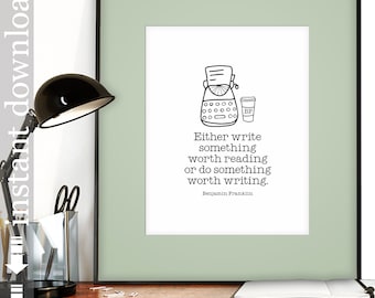 Ben Franklin Quote Printable Wall Art for Office and Home Decor or Gift for Writer