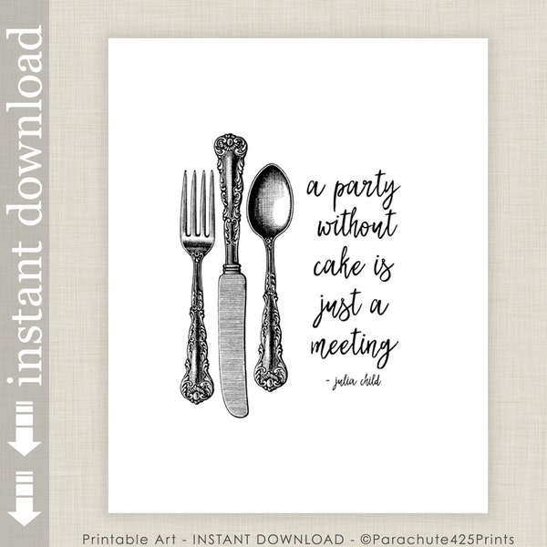 Julia Child Printable Cake Quote, Black and White Kitchen or Dining Room Wall Art