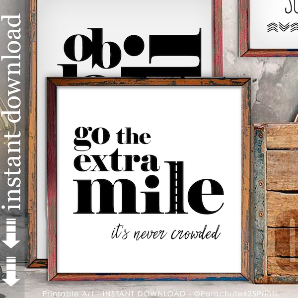 Go The Extra Mile Motivational Quote Printable Wall Art for Office Cubicle or Dorm Decor