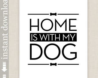 Dog Printable, Home Is With My Dog, dog wall art, dog print, gift for dog lover, dog download, dog gift, dog quote print, square dog art