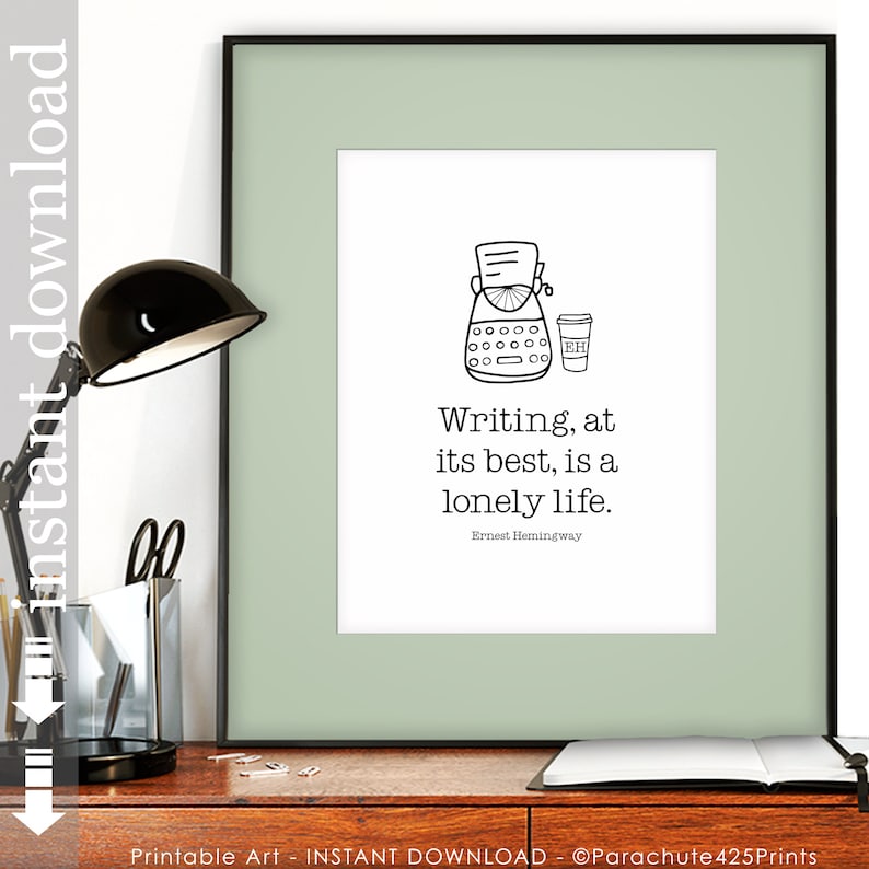 Hemingway Quote Printable Wall Art, inspirational gift for writer, office or dorm art image 1