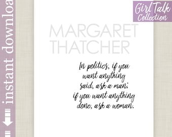 Margaret Thatcher Printable Quote, ask a woman