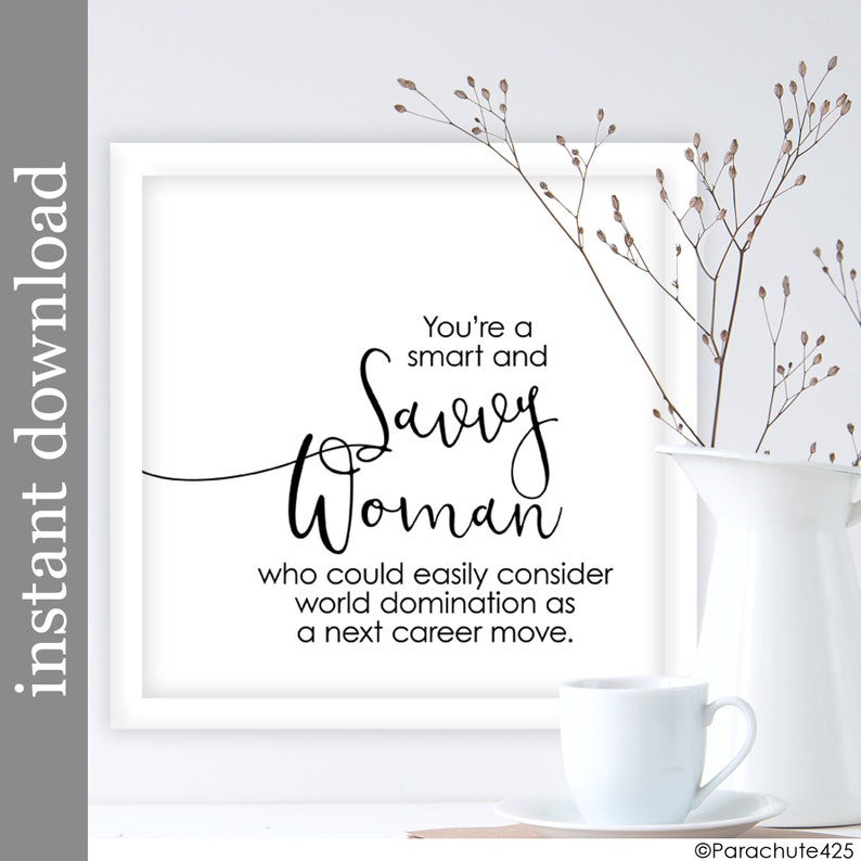 Savvy Woman Printable Wall Art for Mother's Day gift, female boss or office and dorm decor image 5