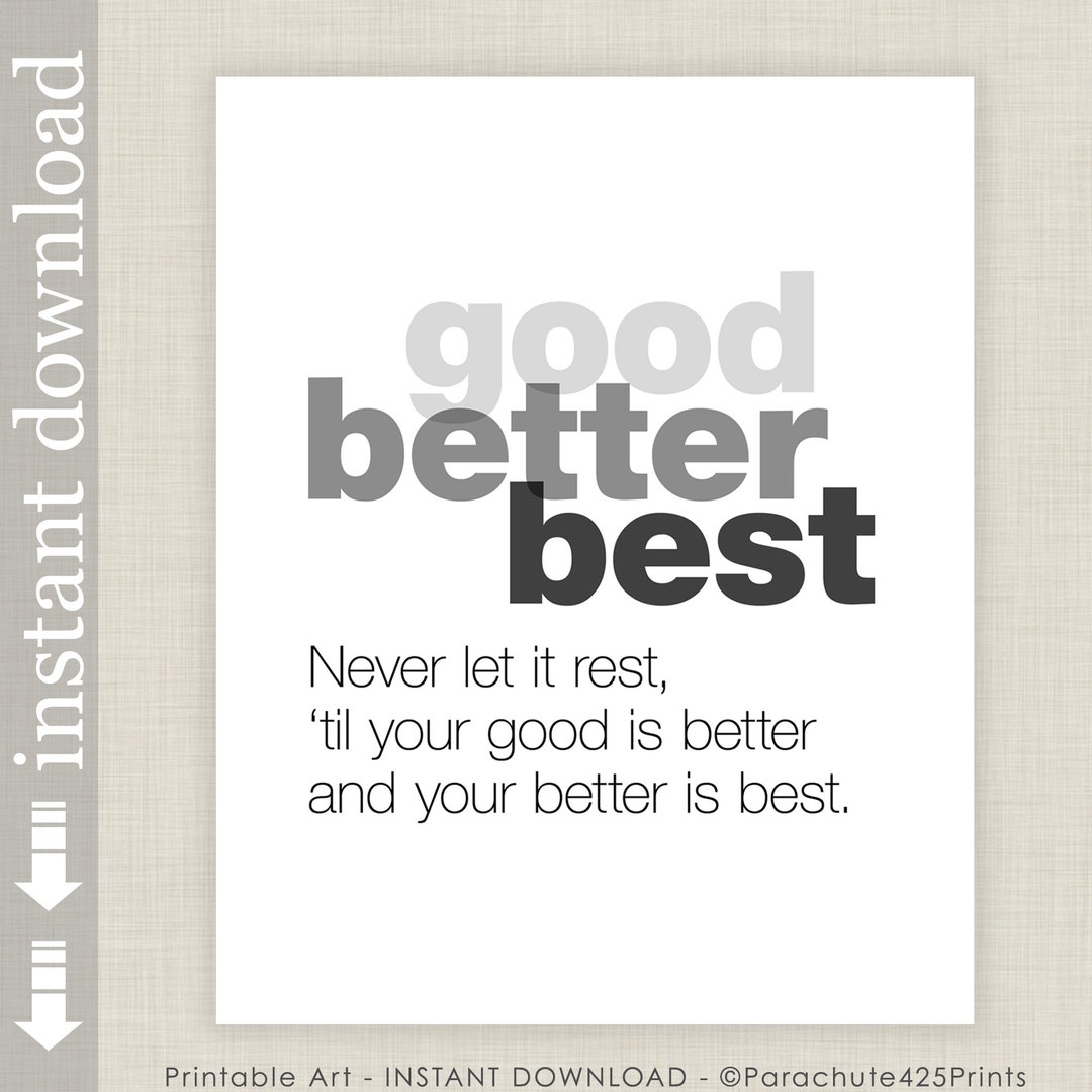 Inspirational Quote Printable Quote Good Better Best Dorm - Etsy