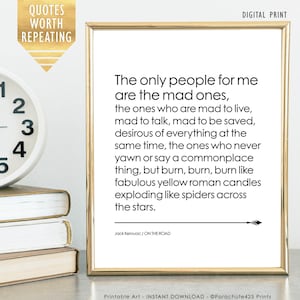 On The Road Kerouac The Mad Ones printable quote wall art for office, home or dorm