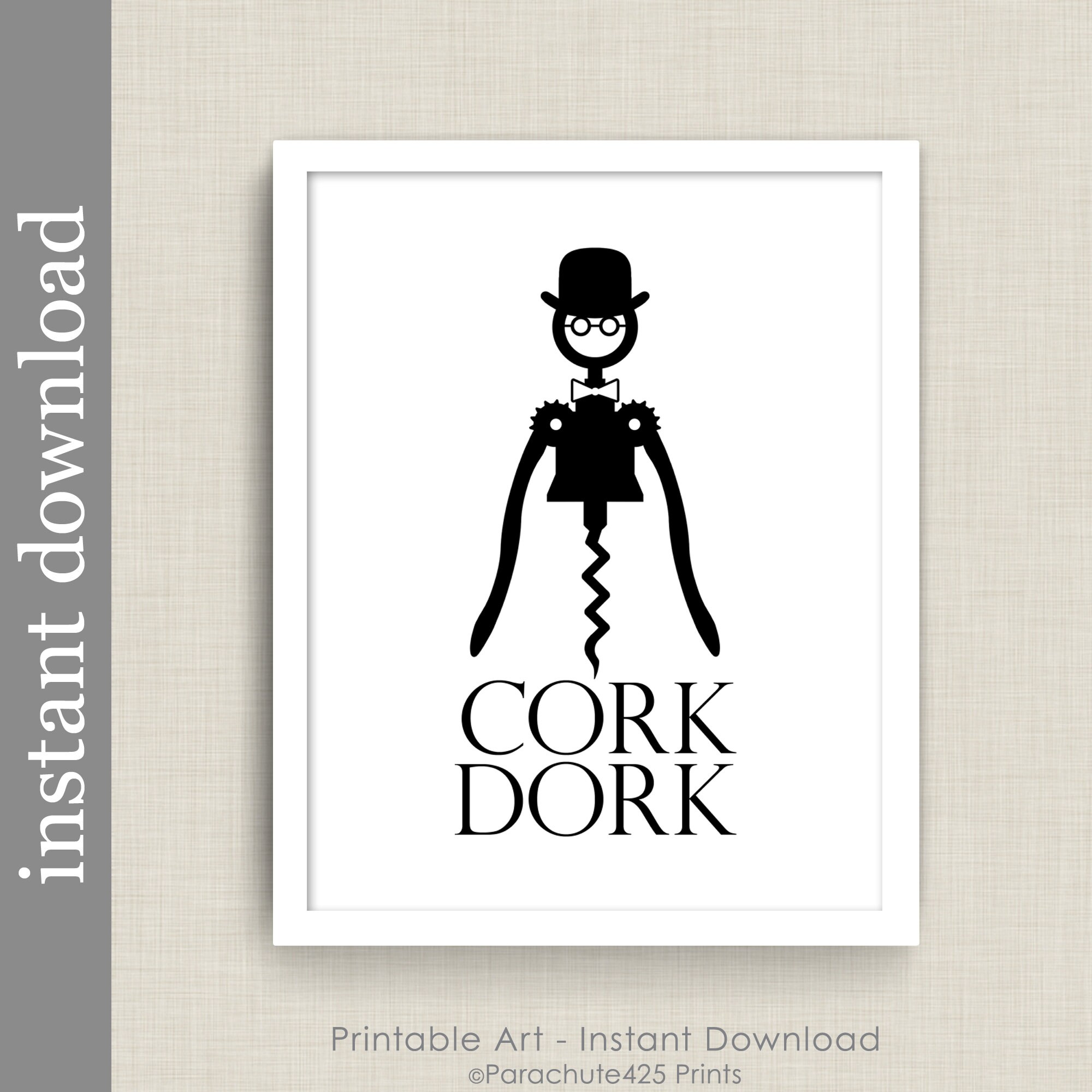 Cork Dork Printable Wall Art Fun Corkscrew Print for Wine Etsy
