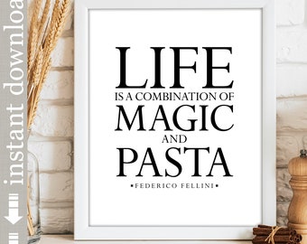 Magic and Pasta, Printable Quote from Fellini for Kitchen and Dining Room Decor or Housewarming Gift