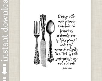 Julia Child Printable Dining With Friends Quote for Kitchen and Dining Room Wall Art