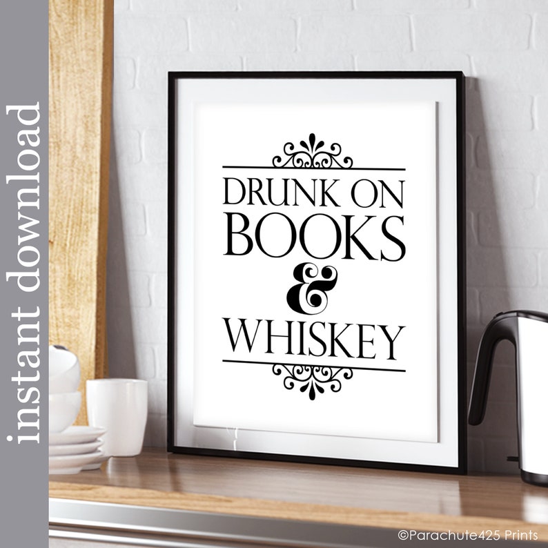 Ivre de livres et de whisky, citation de livre d'art mural imprimable pour cadeau de bibliophile ou art de bibliothèque et de dortoir, art du whisky image 3