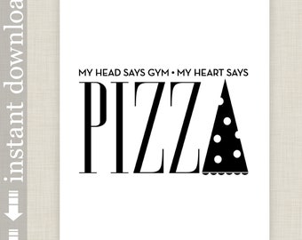 Pizza Quote Printable Wall Art, Gym or Kitchen Art, Funny Food Print