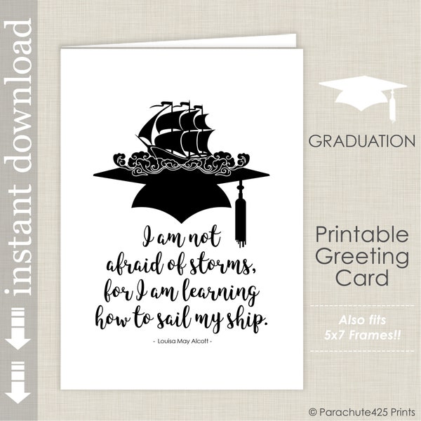 Alcott Quote Printable Graduation Card for High School or College Graduation, I Am Not Afraid Of Storms, Inspirational Graduation Quote