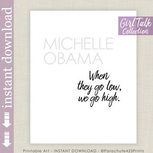Michelle Obama Inspirational Quote Printable, we go high