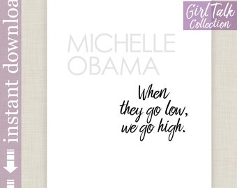 Michelle Obama Inspirational Quote Printable, we go high