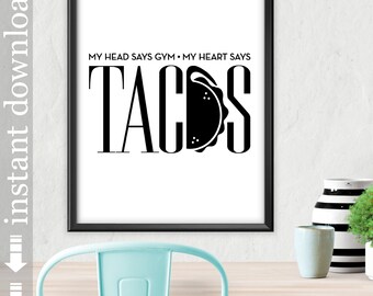 Taco Quote Printable Wall Art, Gym or Kitchen Art, Funny Food Print