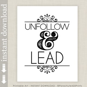 Unfollow and Lead Printable Quote, inspirational motivational quote for classroom office or home, anti bullying quote, back to school