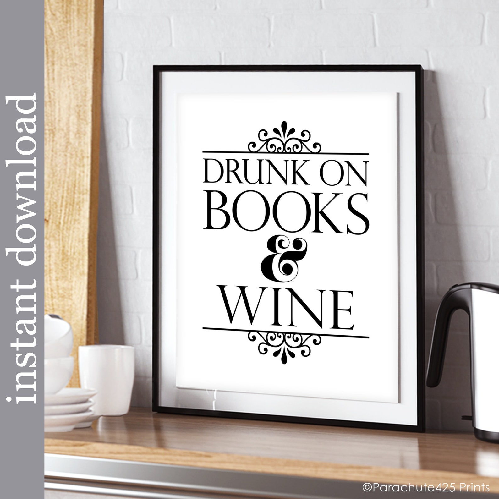Drunk on Books and Wine Book Quote Printable Wall Art for Etsy