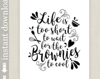 Printable Brownies Quote for kitchen wall art and bakery decor or gift for baker