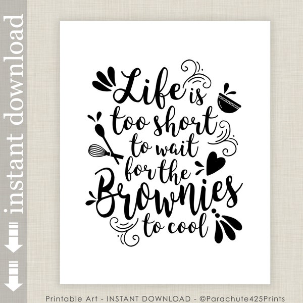 Printable Brownies Quote for kitchen wall art and bakery decor or gift for baker