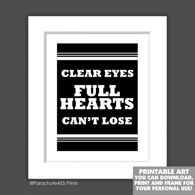 Clear Eyes Full Hearts Can't Lose Printable Wall Art Etsy