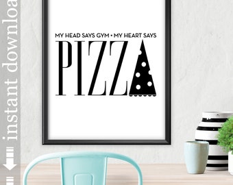 Pizza Quote Printable Wall Art, Gym or Kitchen Art, Funny Food Print
