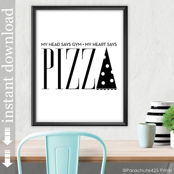 Pizza Quote Printable Wall Art, Gym or Kitchen Art, Funny Food Print