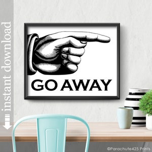 Go Away Sign, Printable Wall Art, dorm door poster, funny office art, dorm decor, cubicle art, black and white art, retro pointing finger image 3