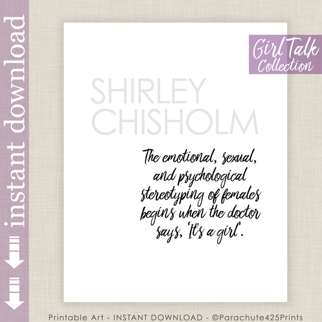 Shirley Chisholm Quote, Printable Feminist Quote, it's a Girl - Etsy