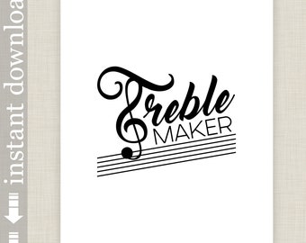 Music Wall Art Decor, Treble Maker Printable Music Gift for Musician or Music Teacher