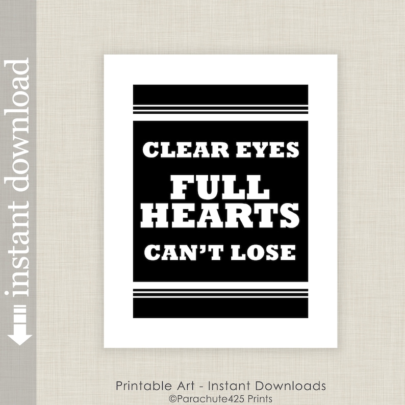 Clear Eyes Full Hearts Can't Lose Printable Wall Art Etsy