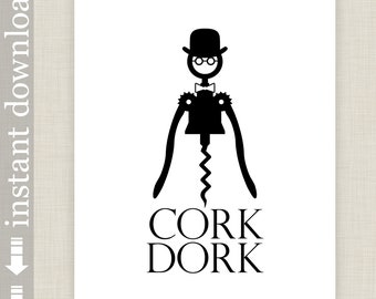 Cork Dork Printable Wall Art, Fun Corkscrew Print for Wine Decor, Wine Gift