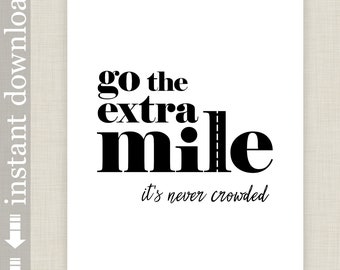 Go The Extra Mile Motivational Quote Printable Wall Art for Office Cubicle or Dorm Decor