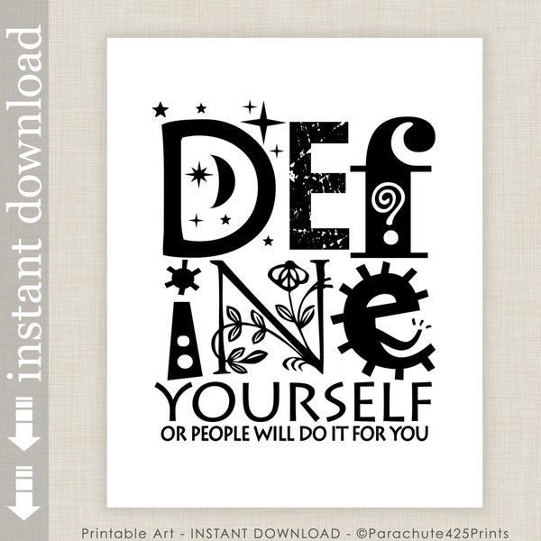 Define Yourself, printable quote for dorm poster, office wall art, classroom art, teen wall art, teacher gift, library art, back to school