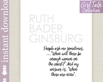 Ruth Bader Ginsburg Printable Quote, when there are nine