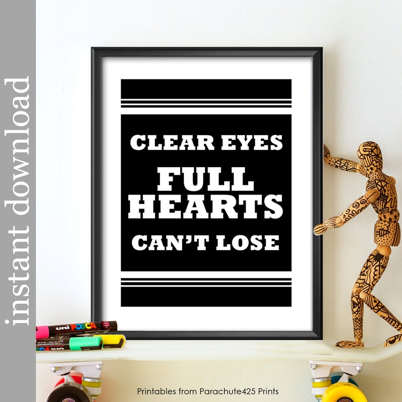 Clear Eyes Full Hearts Can't Lose Printable Wall Art Etsy
