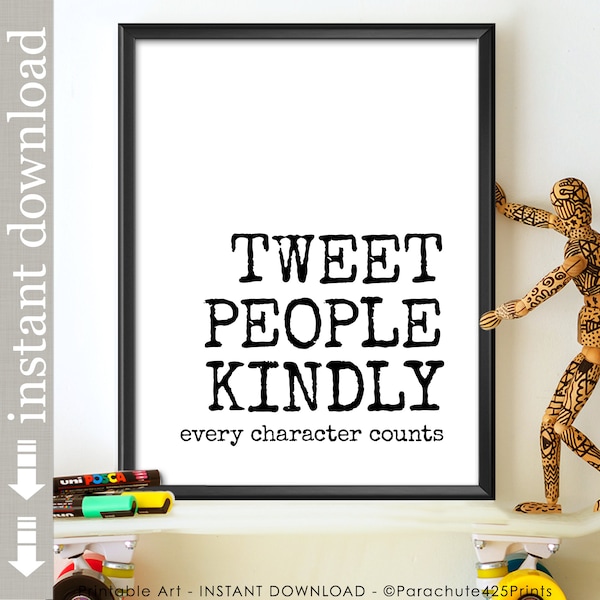 Tweet People Kindly, anti bullying printable wall art for classroom poster, anti racism, anti violence, teacher printable