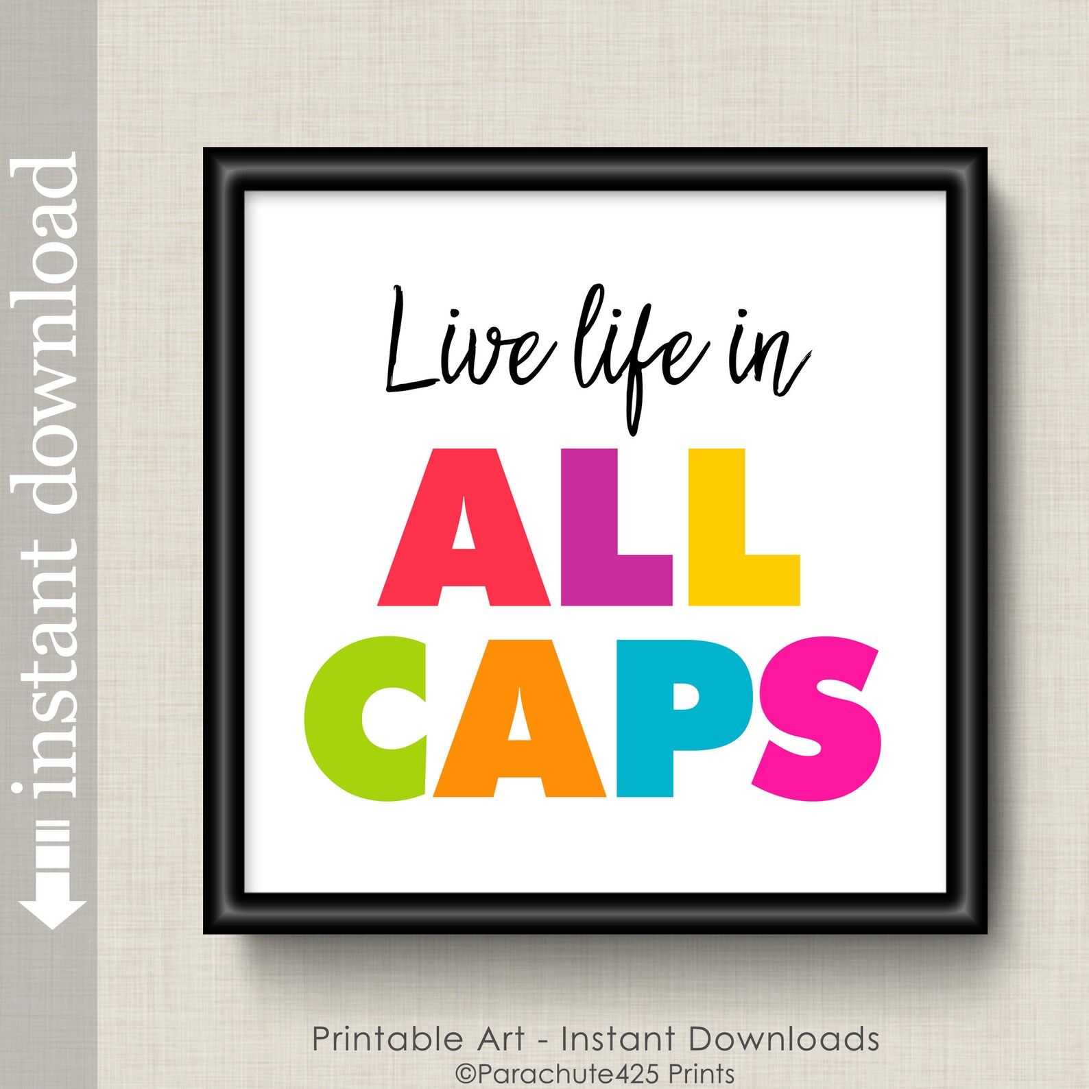 Printable Wall Art Colorful Wall Art Live Life in All Caps - Etsy