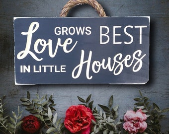 Porch decor,home sign,Love Grows Best In Little Houses,carved wood sign