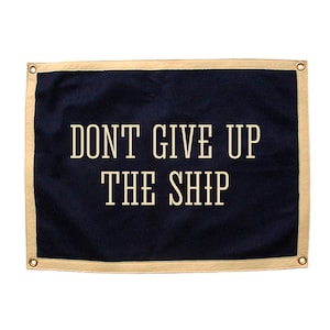 Don&#39;t Give Up The Ship Camp Flag