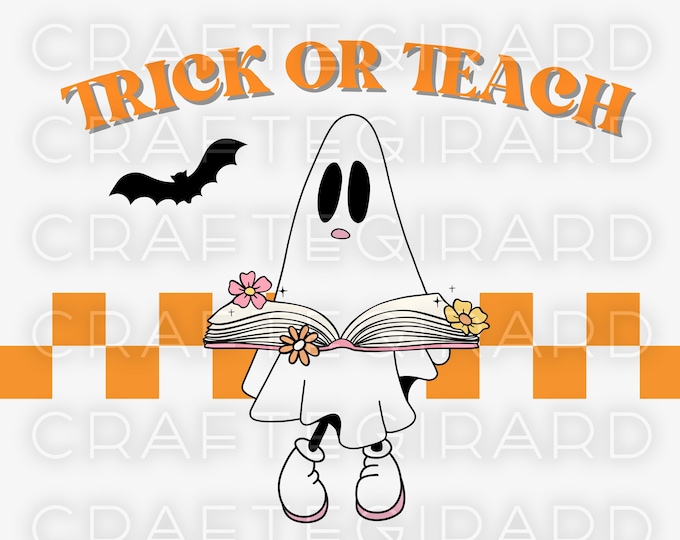 Groovy Teacher Halloween digital design, Trick or Teach Ghost digital download, Halloween Spirit Educational files for DTF, DTG, & Stickers