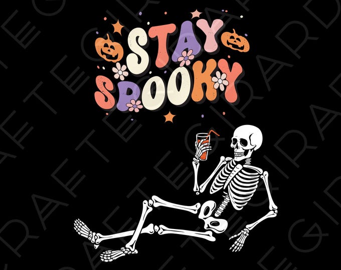 Stay Spooky Skeleton Lounge Digital Design | Digital Download for DTF, DTG, & Stickers