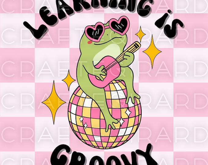 Learning is Groovy, Frog on Disco Ball, Digital File, Retro T-Shirt Design for DTF, DTG, Stickers & Sublimation