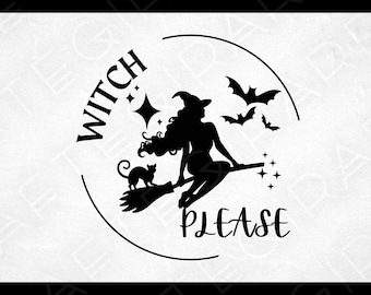 Witch Please Digital Design | Playful Witch Graphic for DIY Projects, DTF, DTG, Stickers & Sublimation