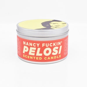 Nancy Pelosi-Scented Candle | People love Congress-themed candles, right? | What if they include a curse word?