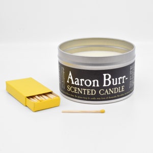 Aaron Burr Scented Candle Funny Historical Gift And FYI Burr shot Alexander Hamilton, as depicted in the Hamilton musical image 7