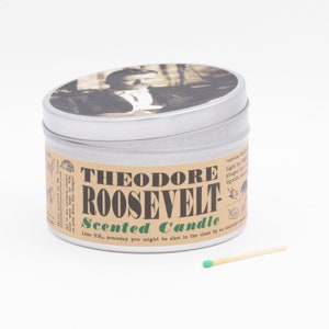 Theodore Roosevelt Scented Candle | Funny Father&#39;s Day Gift for Dad | Also this guy was called Teddy | We mean the president, not your dad