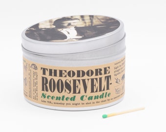 Theodore Roosevelt Scented Candle | Funny Father&#39;s Day Gift for Dad | Also this guy was called Teddy | We mean the president, not your dad