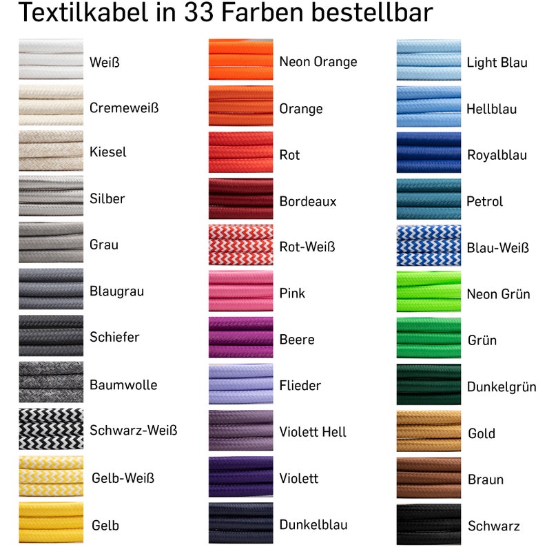 May include: A chart showing 33 different colors of textile cable, with the name of each color listed below the corresponding sample. The colors include white, neon orange, orange, red, light blue, hellblau, royal blue, bordeaux, rot-wei&szlig;, petrol, blau-wei&szlig;, blaugrau, pink, schiefer, neon gr&uuml;n, beere, gr&uuml;n, baumwolle, flieder, dunkelgr&uuml;n, schwarz-wei&szlig;, violett hell, gold, gelb-wei&szlig;, violett, gelb, braun, dunkelblau, and schwarz.