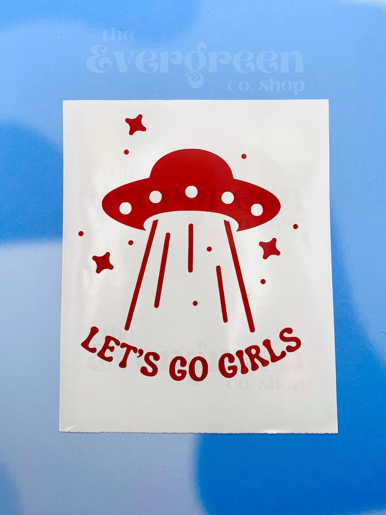 Let's Go Girls UFO Vinyl Decal | UFO Alien Outer Space Space Ship Decal | Car Window, Laptop, Water Bottle Decal | Funny Decal bild 4