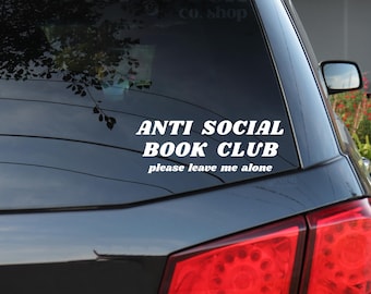 Anti Social Book Club Vinyl Decal | Bookish BookTok Book Worm Decal | Car Window, Laptop, Notebook, Water Bottle Decal | Funny Decal