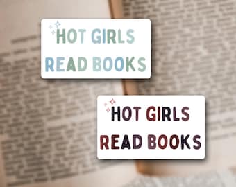 Book Sticker &#39;Hot Girls Read Books&#39; / Glossy Finish, Book Lover&#39;s Sticker, Water resistant / Bookish Sticker, Kindle, Booktok, Audiobooks
